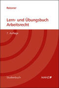 Reissner |  Lern- und Übungsbuch Arbeitsrecht | Buch |  Sack Fachmedien