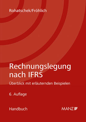 Rohatschek / Fröhlich | Rechnungslegung nach IFRS | Buch | 978-3-214-25382-0 | sack.de
