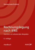 Rohatschek / Fröhlich |  Rechnungslegung nach IFRS | Buch |  Sack Fachmedien