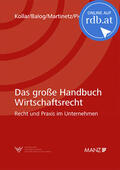 Kollar / Balog / Martinetz |  Das große Handbuch Wirtschaftsrecht Recht und Praxis im Unternehmen | Buch |  Sack Fachmedien