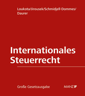 Loukota / Jirousek / Schmidjell-Dommes | Internationales Steuerrecht | Loseblattwerk | sack.de