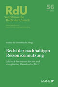 Institut für Umweltrecht der JKU Linz |  Recht der nachhaltigen Ressourcennutzung Jahrbuch des österreichischen und europäischen Umweltrechts 2023 | Buch |  Sack Fachmedien