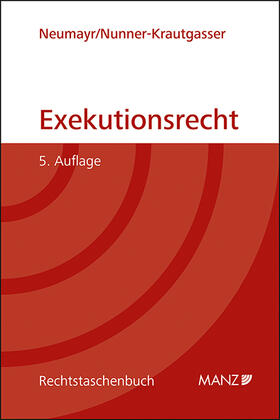 Neumayr / Nunner-Krautgasser |  Exekutionsrecht | Buch |  Sack Fachmedien