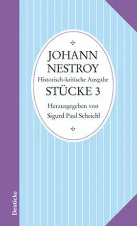 Nestroy / Scheichl |  Sämtliche Werke. Stücke 3 | Buch |  Sack Fachmedien