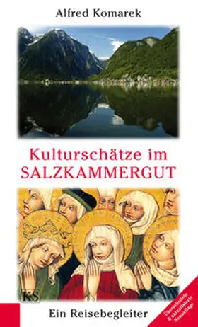 Komarek |  Kulturschätze im Salzkammergut | Buch |  Sack Fachmedien