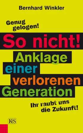 Winkler | So nicht! Anklage einer verlorenen Generation | E-Book | www.sack.de