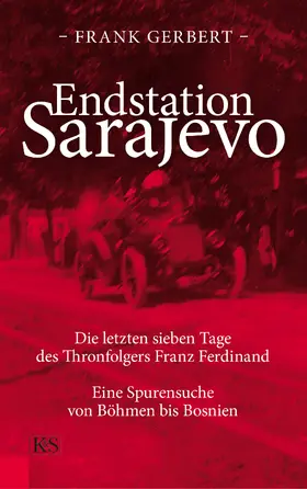 Gerbert |  Endstation Sarajevo | eBook | Sack Fachmedien