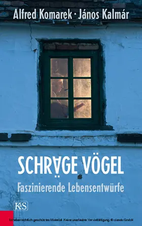 Komarek |  Schräge Vögel, Faszinierende Lebensentwürfe | eBook | Sack Fachmedien
