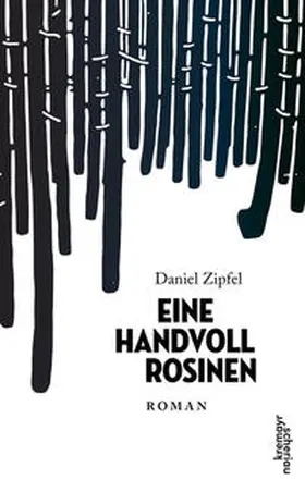 Zipfel |  Eine Handvoll Rosinen | Buch |  Sack Fachmedien