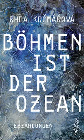 Krcmárová |  Böhmen ist der Ozean | Buch |  Sack Fachmedien