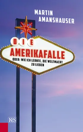Amanshauser |  Die Amerikafalle | Buch |  Sack Fachmedien