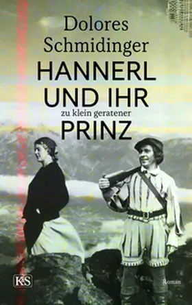 Schmidinger |  Hannerl und ihr zu klein geratener Prinz | Buch |  Sack Fachmedien