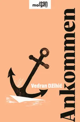 Dzihic / Džihic | Ankommen | Buch | 978-3-218-01442-7 | www.sack.de