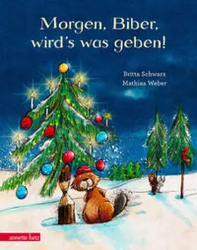 Schwarz / Weber | Morgen, Biber, wird's was geben! | Buch | 978-3-219-11699-1 | www.sack.de