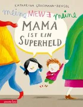 Grossmann-Hensel | Meine Mama ist ein Superheld | Buch | 978-3-219-11713-4 | www.sack.de