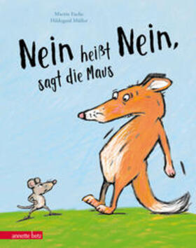 Fuchs | "Nein heißt Nein", sagt die Maus | Buch | 978-3-219-11806-3 | sack.de