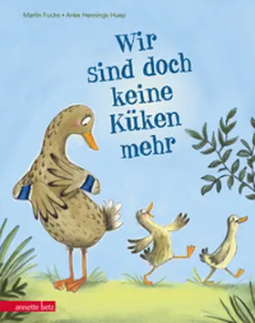 Fuchs |  Wir sind doch keine Küken mehr | Buch |  Sack Fachmedien