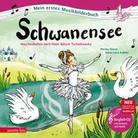 Simsa | Schwanensee (Mein erstes Musikbilderbuch mit CD und zum Streamen) | Buch | 978-3-219-11903-9 | sack.de