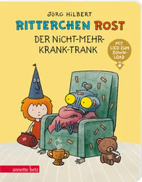 Hilbert |  Ritterchen Rost - Der Nicht-mehr-krank-Trank: Pappbilderbuch (Ritterchen Rost) | Buch |  Sack Fachmedien