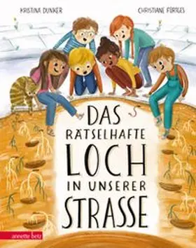 Dunker |  Das rätselhafte Loch in unserer Straße | Buch |  Sack Fachmedien