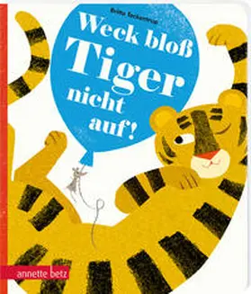 Teckentrup |  Weck bloß Tiger nicht auf! | Buch |  Sack Fachmedien