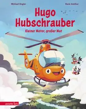 Engler |  Hugo Hubschrauber - Kleiner Motor, großer Mut | Buch |  Sack Fachmedien