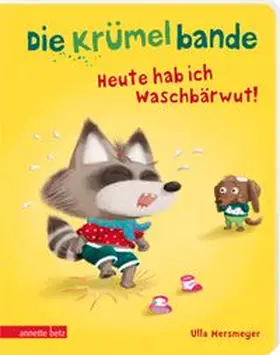 Mersmeyer |  Die Krümelbande - Heute hab ich Waschbärwut! | Buch |  Sack Fachmedien
