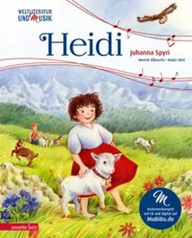 Albrecht / Spyri |  Heidi (Weltliteratur und Musik mit CD und zum Streamen, Bd.) | Buch |  Sack Fachmedien