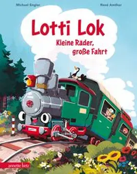 Engler |  Lotti Lok - Kleine Räder, große Fahrt (Kleine Fahrzeuge ganz groß!) | Buch |  Sack Fachmedien