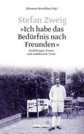 Zweig / Renoldner |  "Ich habe das Bedürfnis nach Freunden" | Buch |  Sack Fachmedien