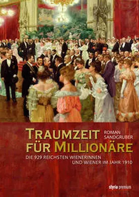 Sandgruber | Traumzeit für Millionäre | Buch | 978-3-222-13405-0 | www.sack.de