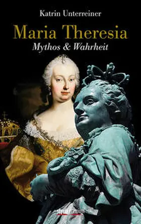 Unterreiner |  Maria Theresia | Buch |  Sack Fachmedien