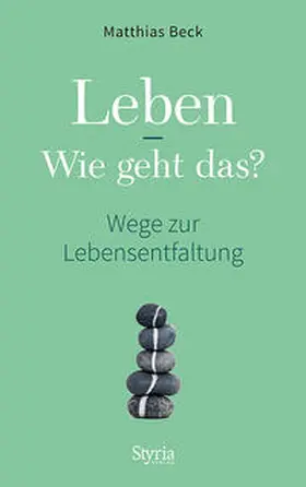 Beck |  Leben - Wie geht das? | Buch |  Sack Fachmedien