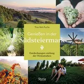 Veit-Fuchs |  Genießen in der Südsteiermark | Buch |  Sack Fachmedien