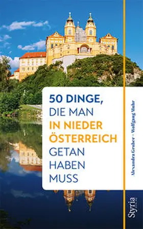 Gruber / Muhr |  50 Dinge, die man in Niederösterreich getan haben muss | Buch |  Sack Fachmedien