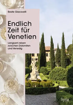 Giacovelli |  Endlich Zeit für Venetien | Buch |  Sack Fachmedien