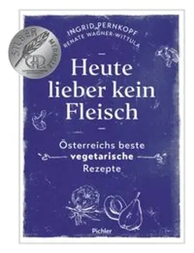 Pernkopf / Wagner-Wittula |  Heute lieber kein Fleisch | Buch |  Sack Fachmedien