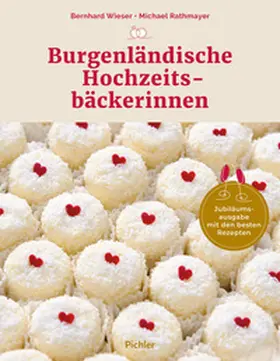 Wieser / Rathmayer |  Burgenländische Hochzeitsbäckerinnen | Buch |  Sack Fachmedien