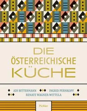Bittermann / Pernkopf / Wagner-Wittula |  Die Österreichische Küche | Buch |  Sack Fachmedien