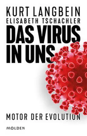 Langbein / Tschachler / Tschachler-Roth |  Das Virus in uns | Buch |  Sack Fachmedien