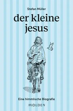 Müller |  der kleine jesus | Buch |  Sack Fachmedien