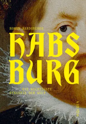 Sandgruber |  Habsburg | Buch |  Sack Fachmedien