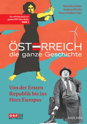 Gittler / Pfeifer / Schöber |  Österreich - Die ganze Geschichte Band 3 | Buch |  Sack Fachmedien