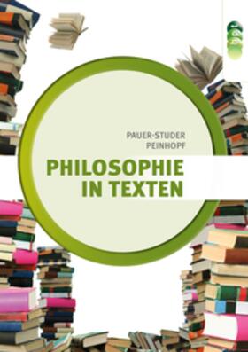 Pauer-Studer / Peinhopf | Philosophie in Texten | Buch | 978-3-230-03412-0 | sack.de