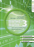 Hofbauer / Metzger-Schuhäker |  Mathematik mit wirtschaftlichen Anwendungen, Band 3 für Höhere Lehranstalten für Humanberufe | Buch |  Sack Fachmedien