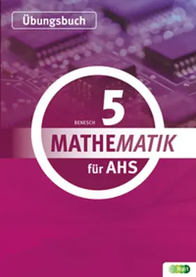 Benesch / Mädl / Tassotti |  Mathematik für AHS 5, Übungsbuch | Buch |  Sack Fachmedien