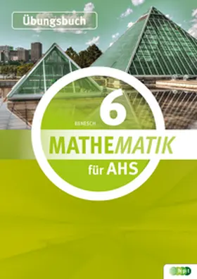 Benesch / Mädl / Tassotti |  Mathematik für AHS 6, Übungsbuch | Buch |  Sack Fachmedien