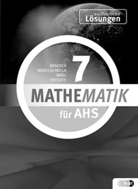 Benesch / Mädl / Tassotti |  Mathematik AHS 7, ausführliche Lösungen | Buch |  Sack Fachmedien