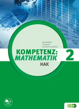Hofbauer / Metzger-Schuhäker / Wessenberg |  Kompetenz:Mathematik, Band 2 für Handelsakademien | Buch |  Sack Fachmedien