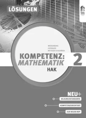Hofbauer / Metzger-Schuhäker / Wessenberg |  Kompetenz:Mathematik, Band 2 für Handelsakademien, Lösungen | Buch |  Sack Fachmedien